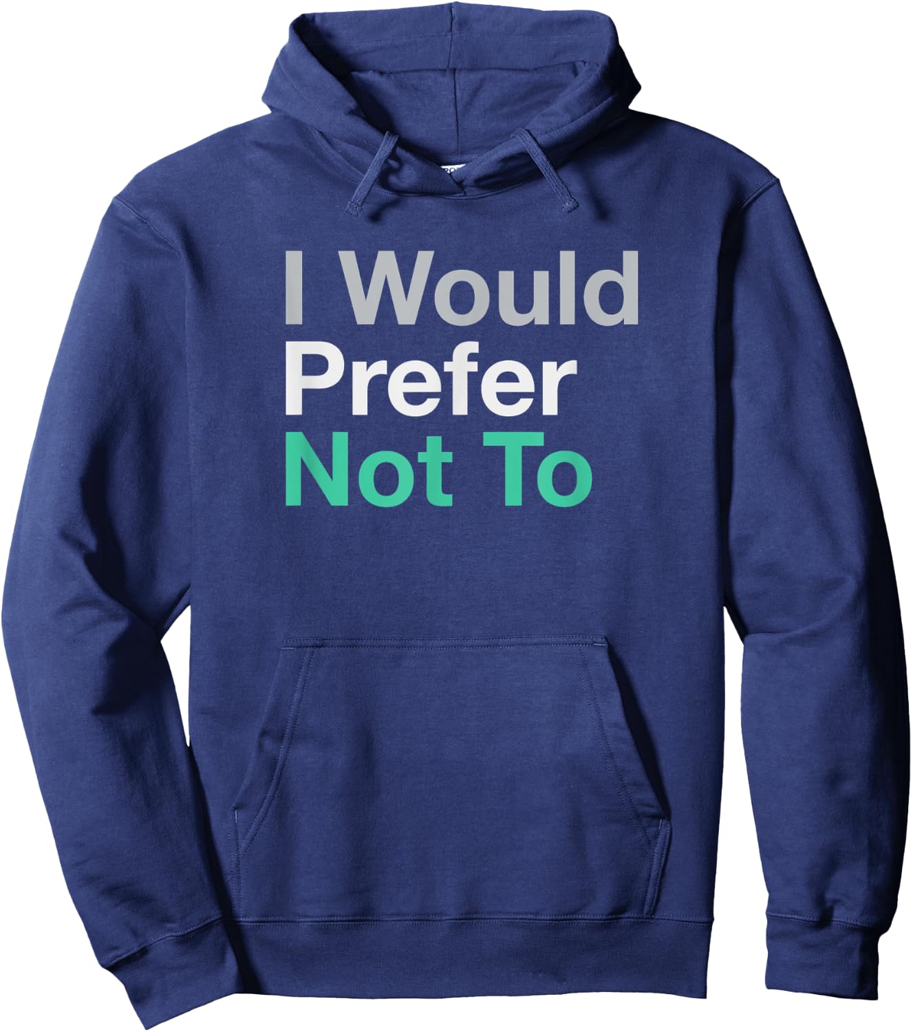 I Would Prefer Not To Hoodie - Hoodie | Navy