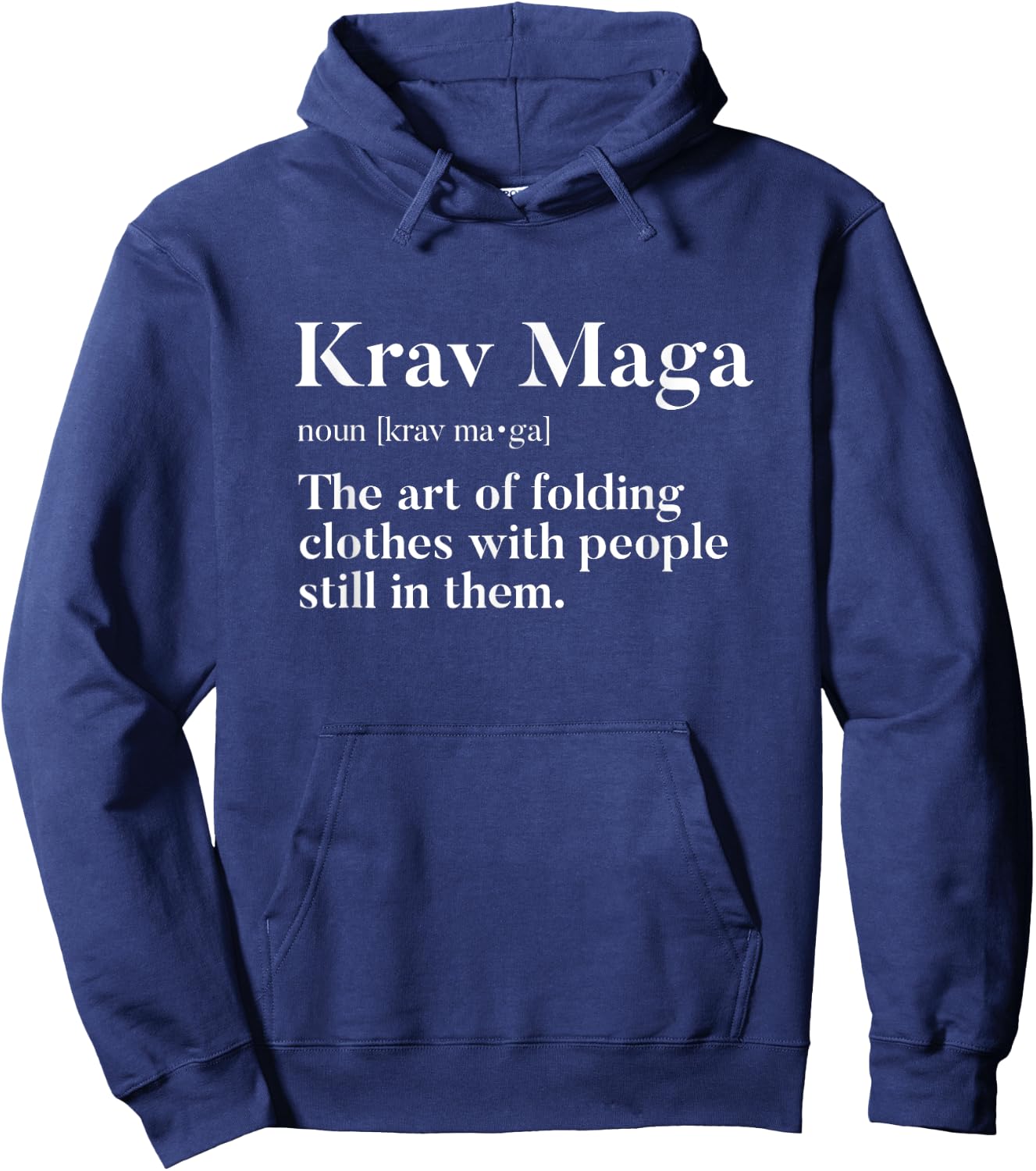 Krav Maga "Art Of Folding Clothes With People In Them" Funny Hoodie - Hoodie | Navy