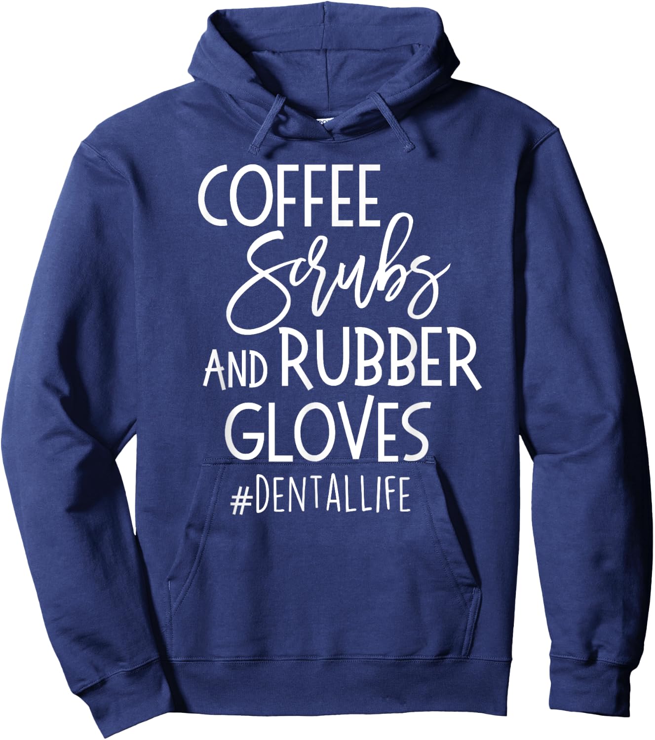 Coffe Scrubs Rubber Gloves #DENTALLIFE Dental Babe T Shirt Hoodie - Hoodie | Navy