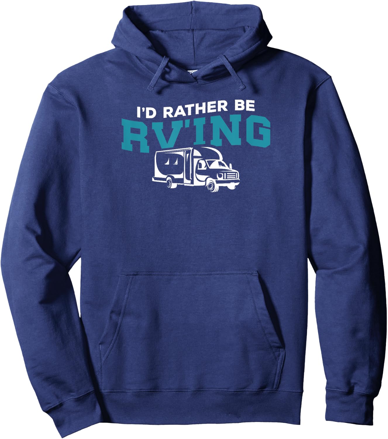 I would rather be RV'ing T Shirt Hoodie - Hoodie | Navy