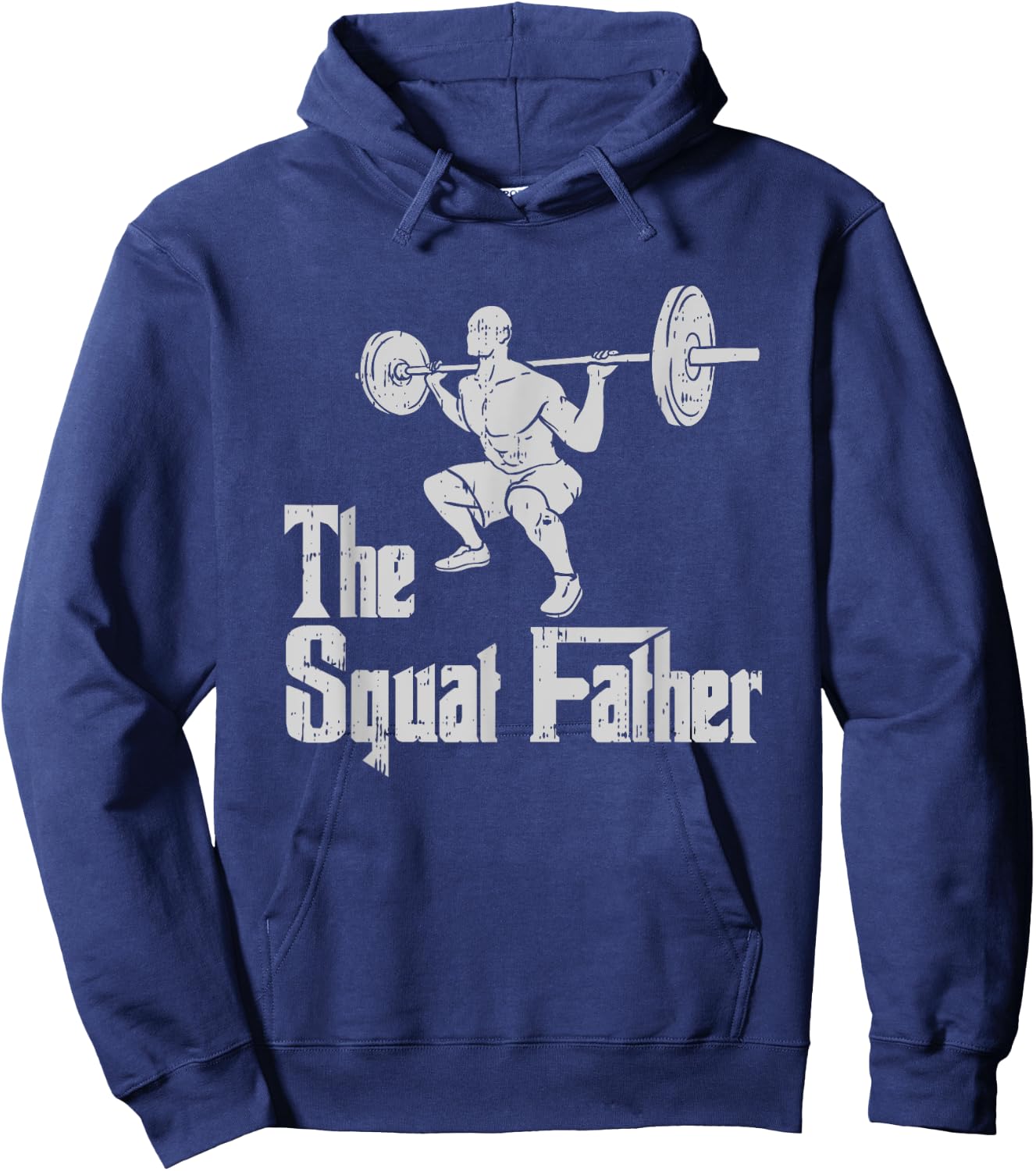 The Squat Father Funny Dad Workout Weights Gym Fathers Day Hoodie - Hoodie | Navy
