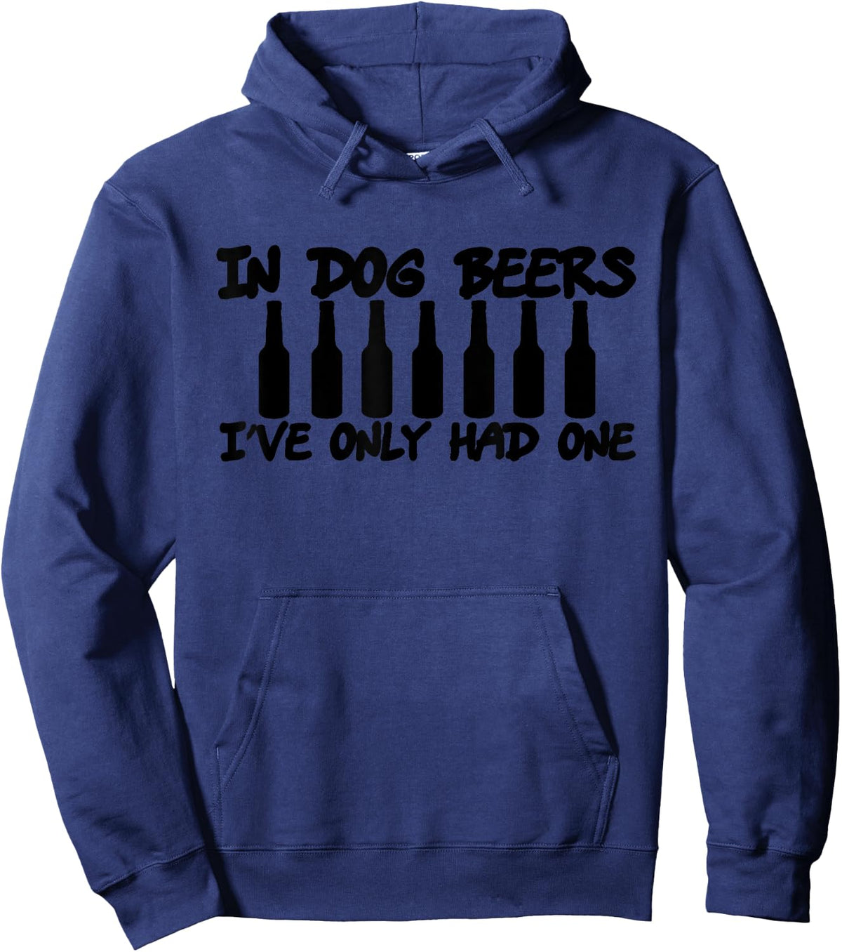 In Dog Beers I've Only Had One Funny Hoodie - Hoodie | Navy