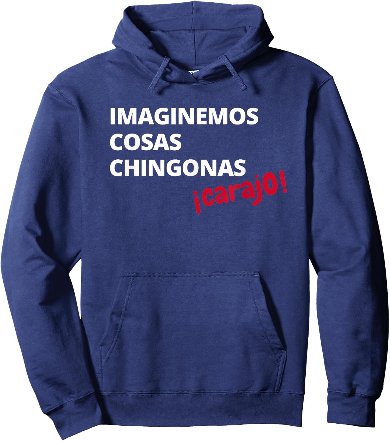 Imaginemos Cosas Chingonas Carajo El Tri Chicharito Shirt Hoodie - Hoodie | Navy