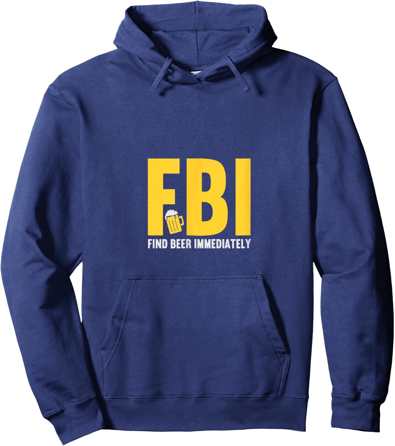 FBI find beer immediately Hoodie - Hoodie | Navy