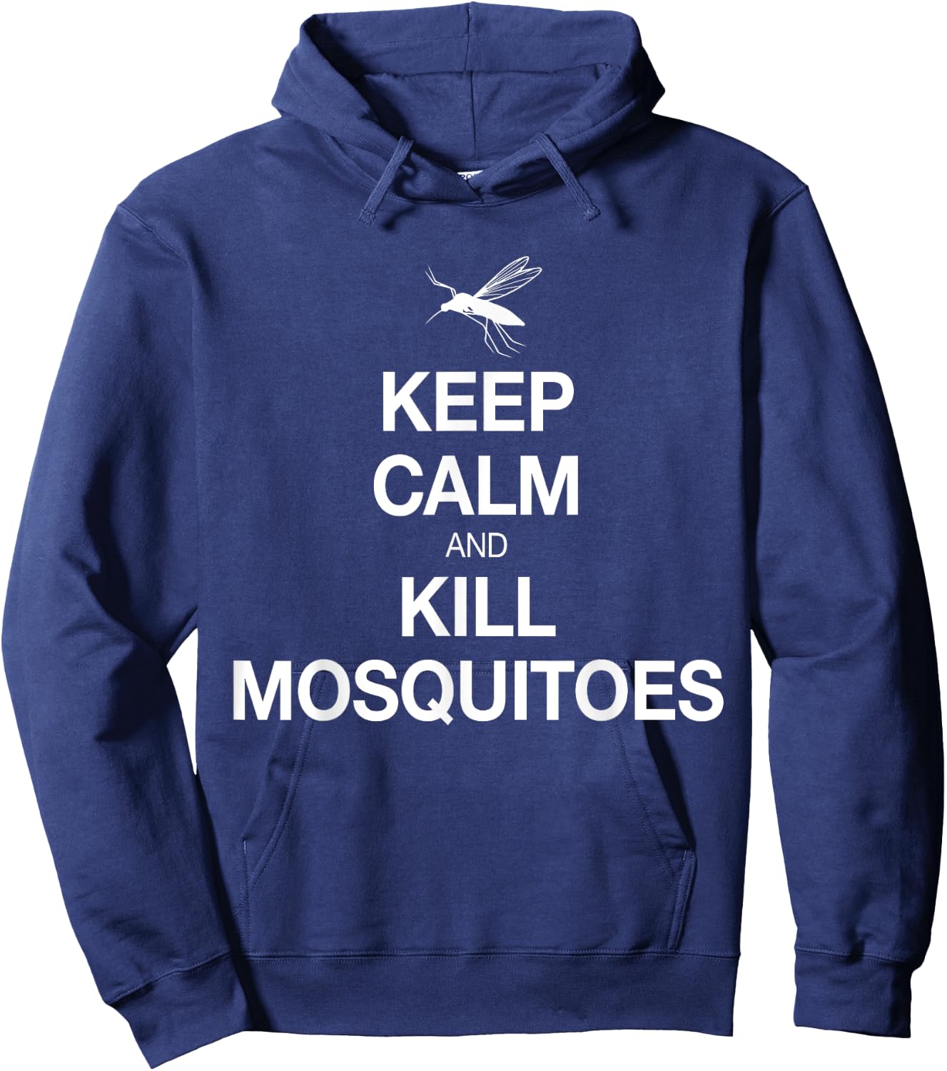 Keep Calm And Kill Mosquitoes Funny, Serious Shirt Hoodie - Hoodie | Navy