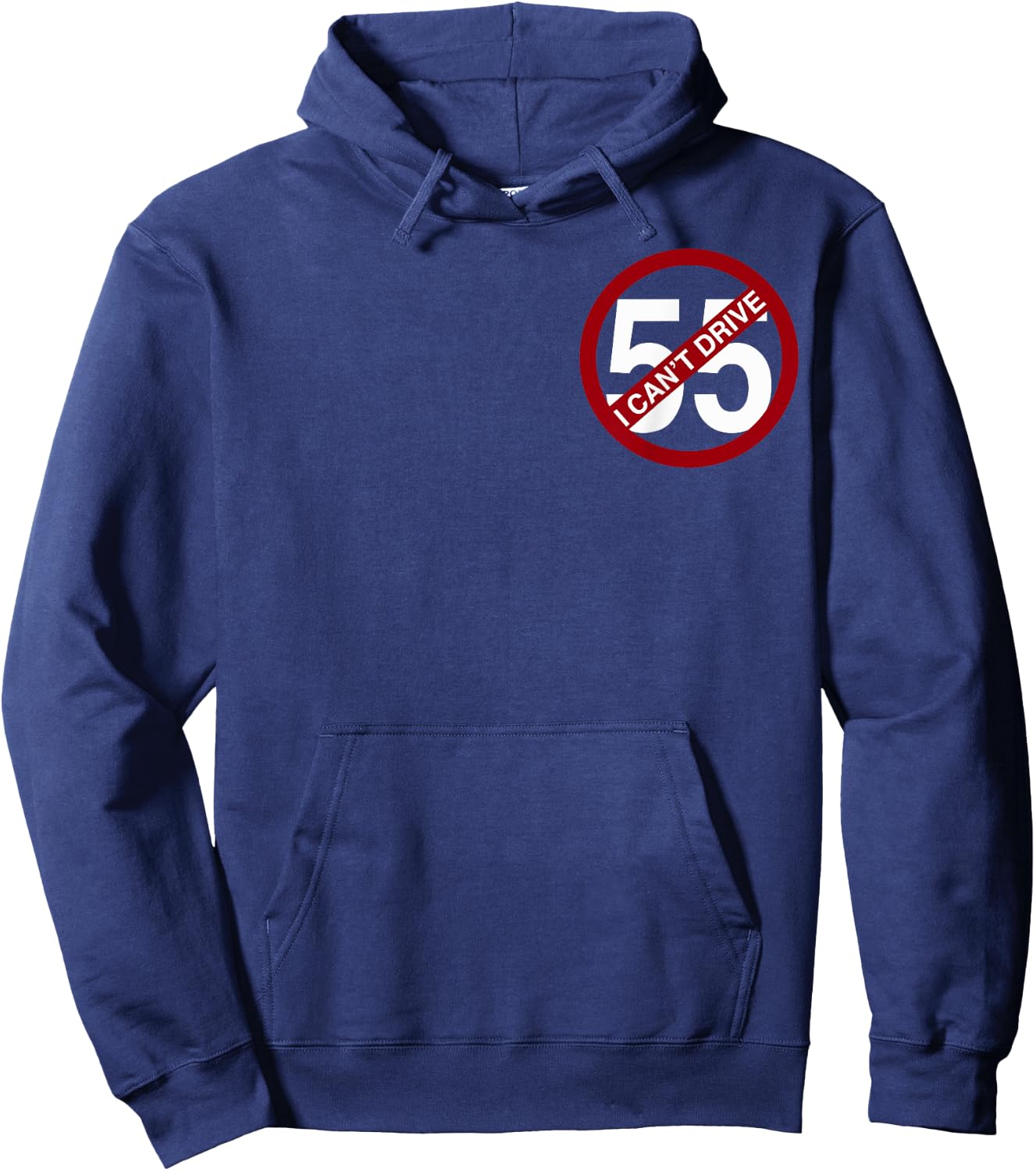 I Can't Drive 55 Funny Gift Red Logo Hoodie - Hoodie | Navy