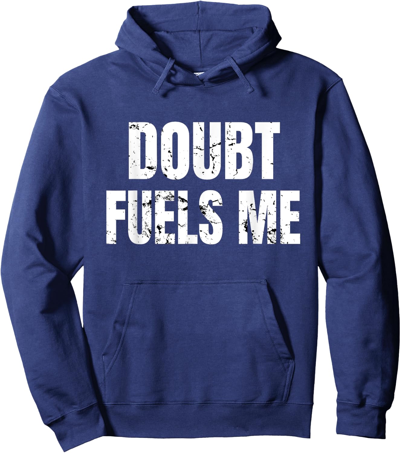 Doubt Fuels Me T Shirt, Motivational Gym Wear Workout Hoodie - Hoodie | Navy