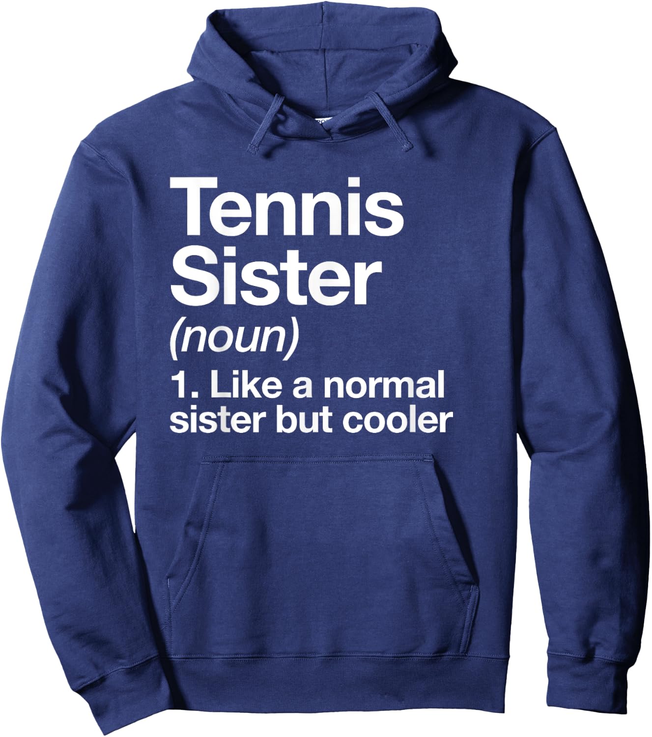 Tennis Sister Definition Funny Sports Hoodie - Hoodie | Navy