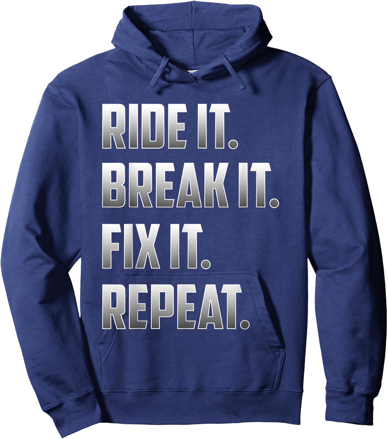 Funny Ride It Break It Fix It Repeat T Shirt Hoodie - Hoodie | Navy