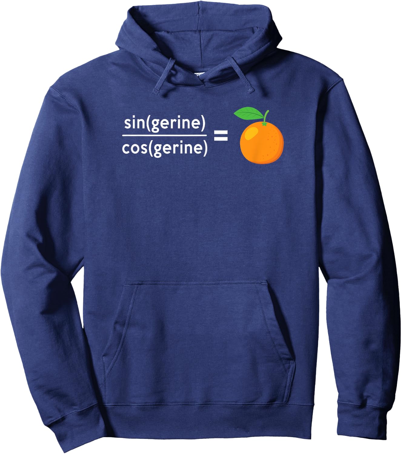 sin(gerine) / cos(gerine) = tangerine Math Science Engineer Hoodie - Hoodie | Navy