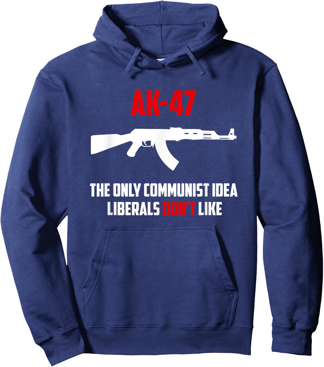 Awesome AK-47 The Only Communist Idea Liberals Don't Like Hoodie - Hoodie | Navy
