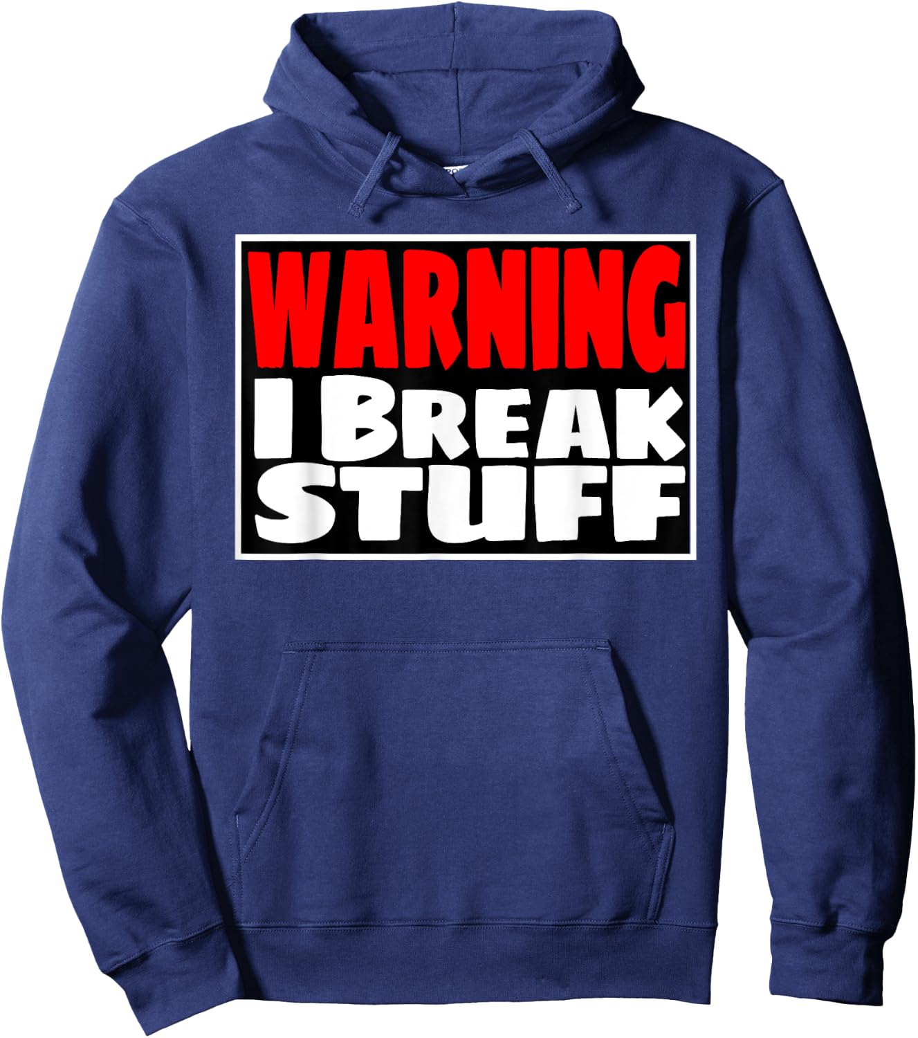 WARNING I Break Stuff Funny kids shirt Hoodie - Hoodie | Navy