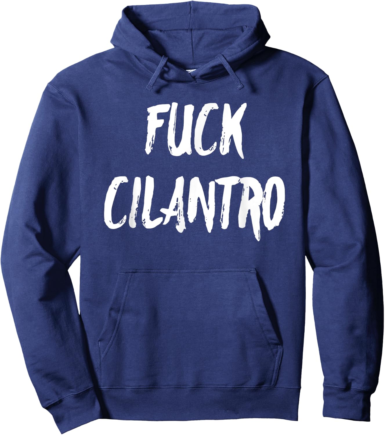 Funny Fuck Cilantro Taco Food Hater Cinco de Mayo Gift Shirt Hoodie - Hoodie | Navy