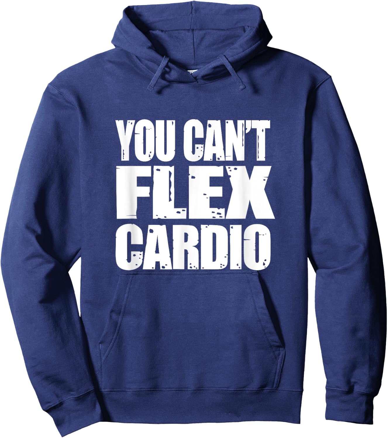 You Can't Flex Cardio Weightlifting Shirt, Go Big or Go Home Hoodie - Hoodie | Navy