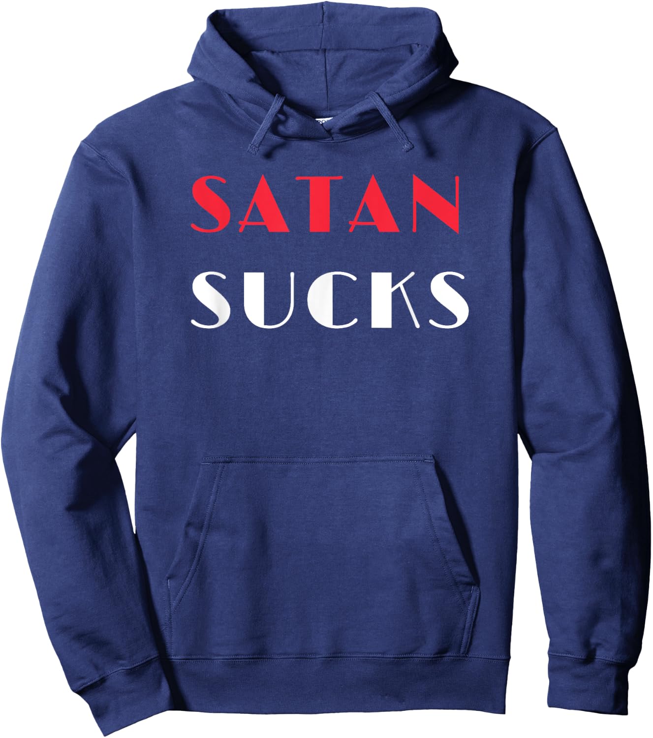 Satan Sucks Bible Verse Christian Love Christ Hoodie - Hoodie | Navy