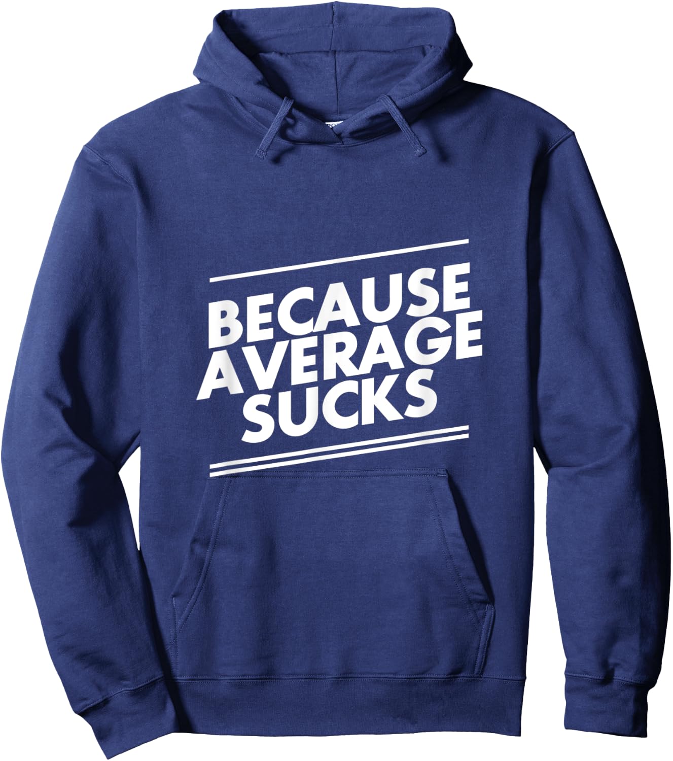 Because Average Sucks Funny Workout Hoodie - Hoodie | Navy