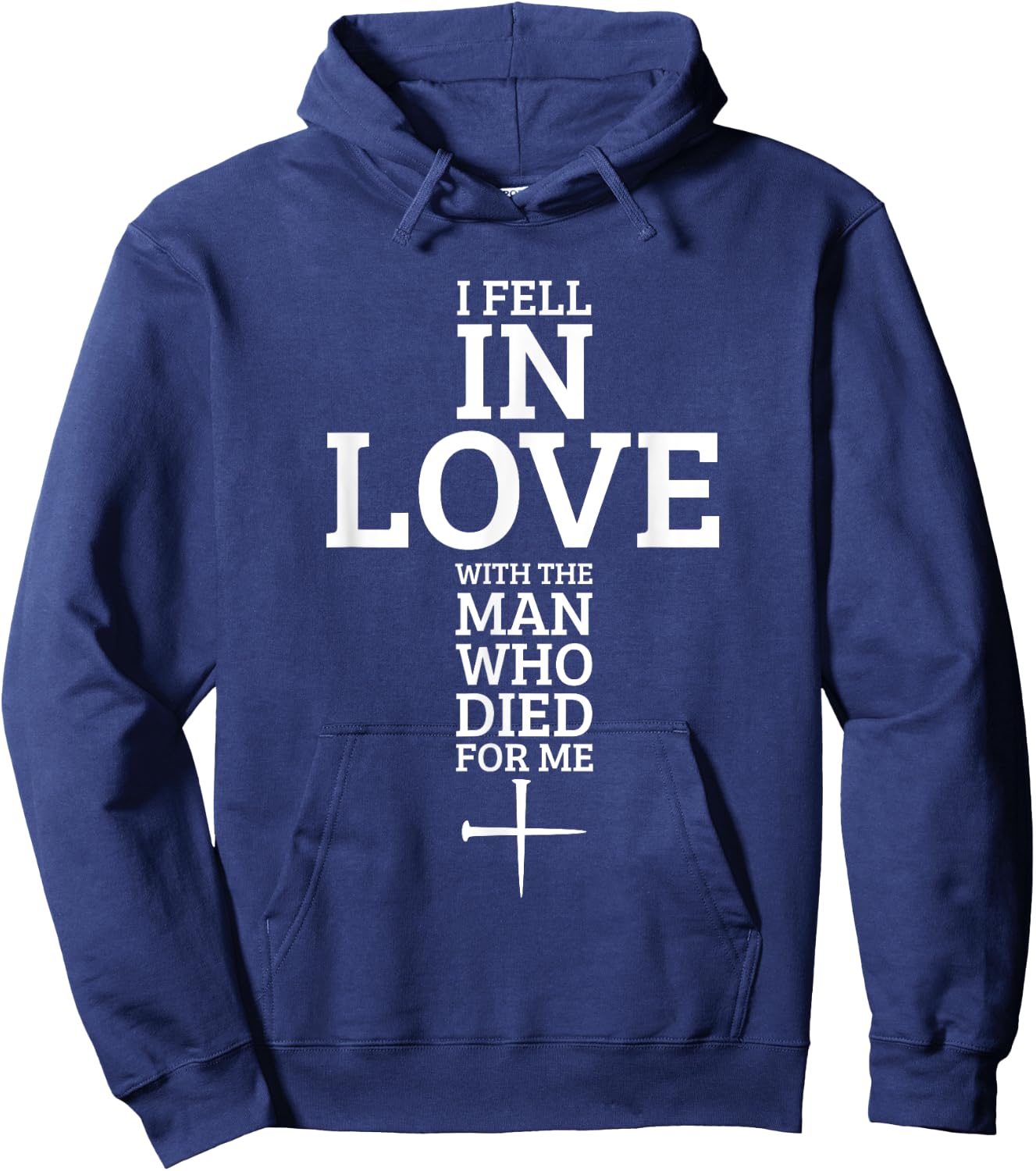 I Fell In Love With The Man Who Died For Me Hoodie - Hoodie | Navy