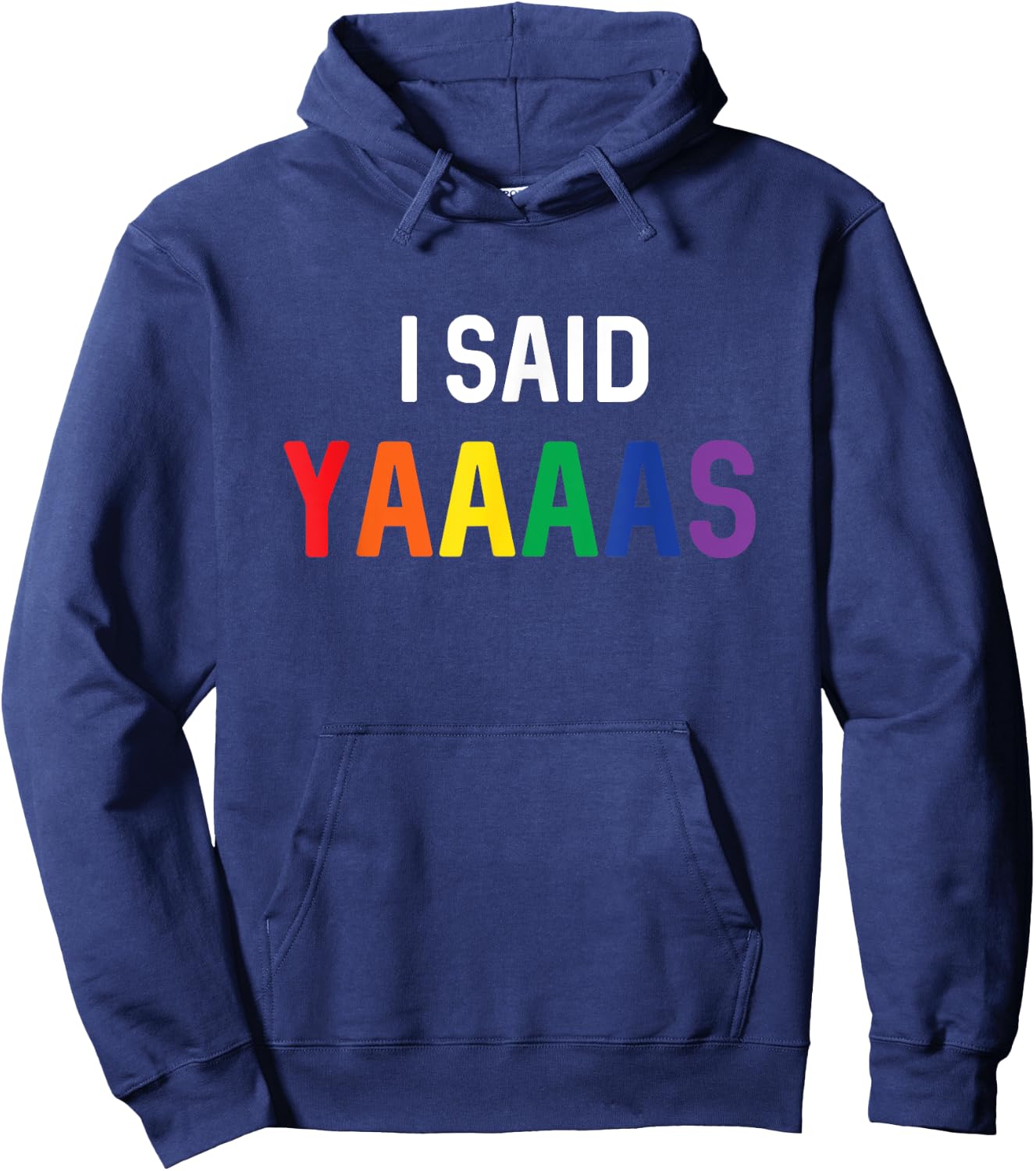 I Said Yaaaas Gay Engagement Pride Rainbow Marriage Hoodie - Hoodie | Navy
