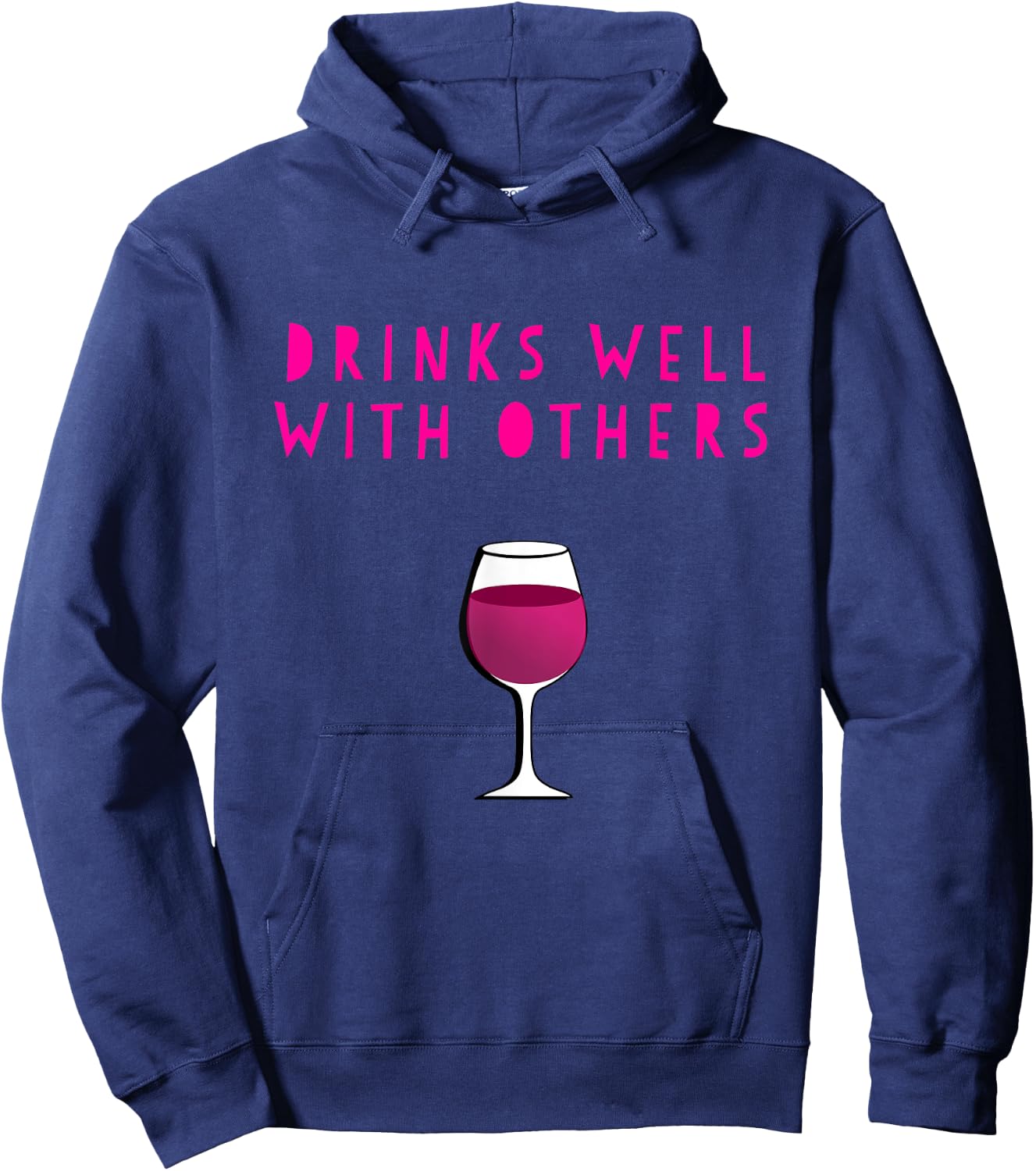 Drinks Well With Others wine Shirt for Winery Vineyard Hoodie - Hoodie | Navy