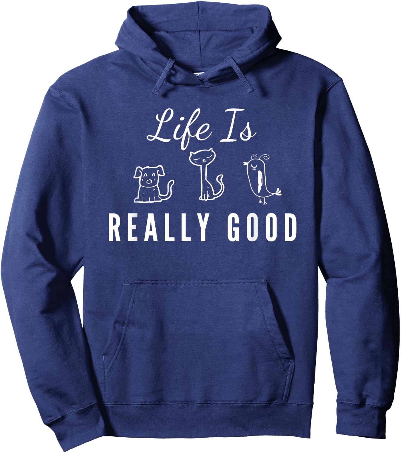 Life Is Really Good Dog Cat Bird Animal Lover Gift Kids Hoodie - Hoodie | Navy