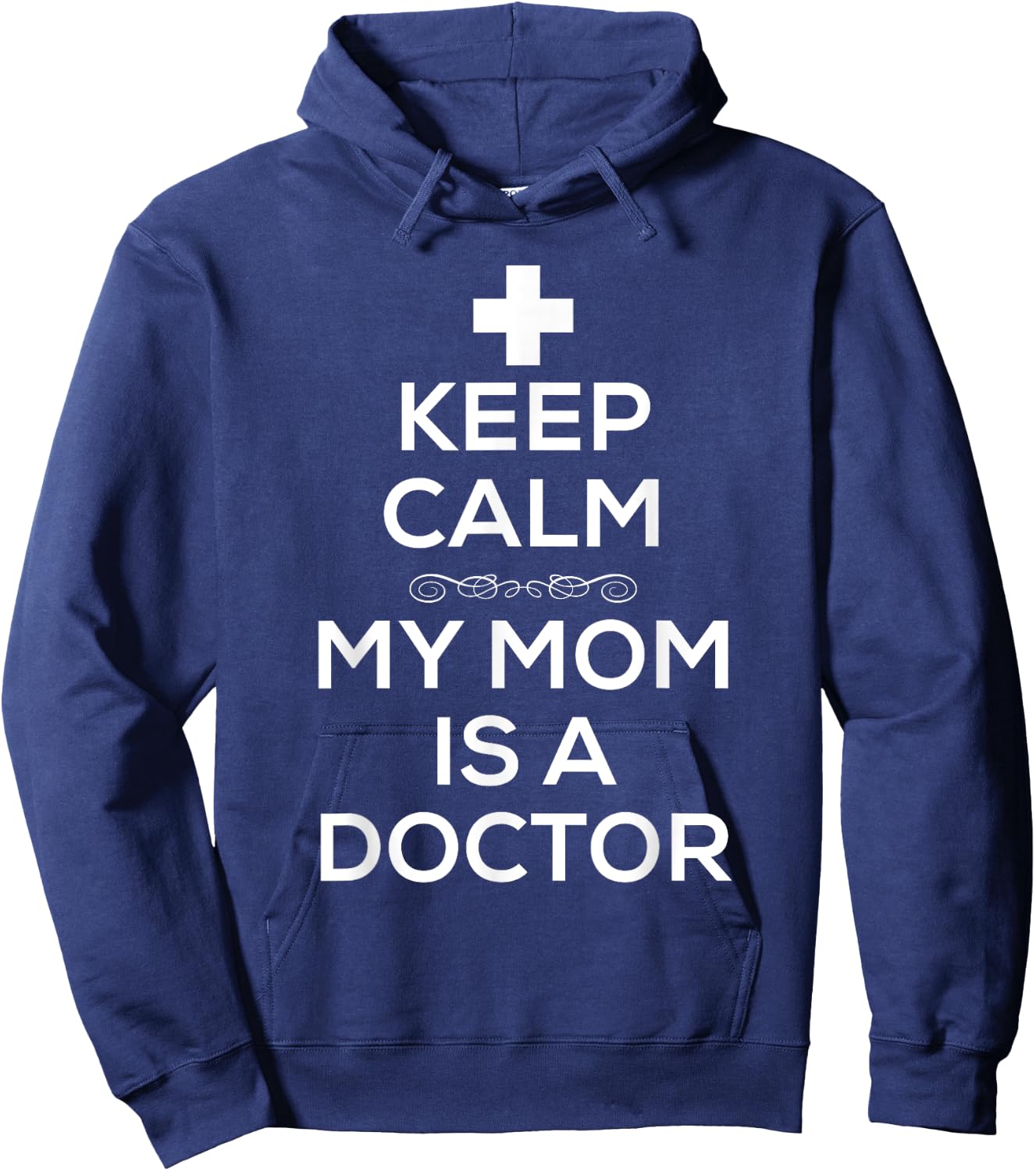 Keep Calm My Mom Is A Doctor T Shirt Men Doctors Hoodie - Hoodie | Navy