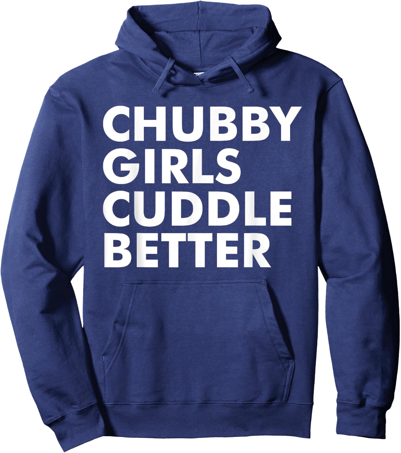 Chubby girls cuddle better - chubby Hoodie - Hoodie | Navy