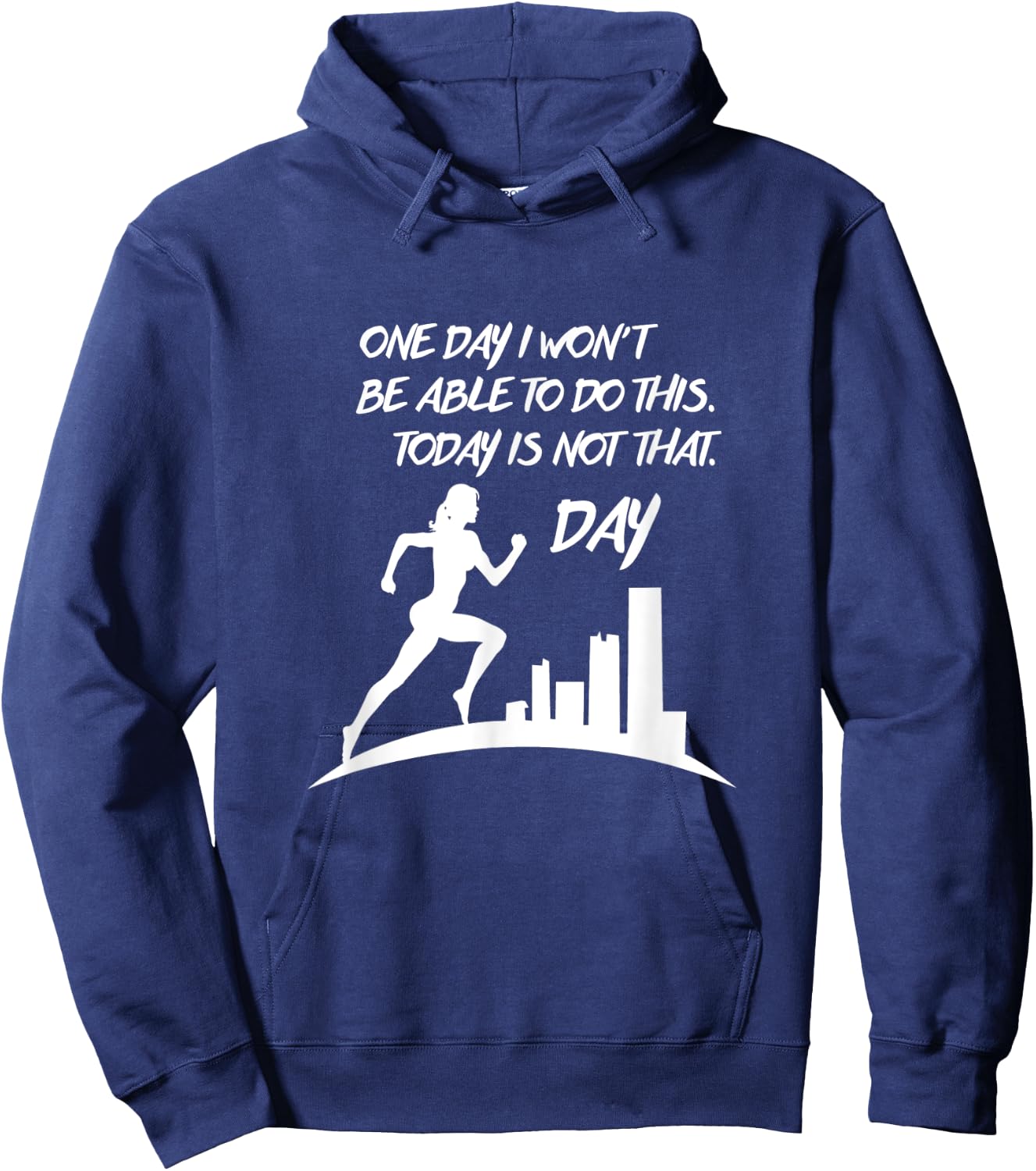 One Day I Won't be Able to do this. Today is not the day Hoodie - Hoodie | Navy
