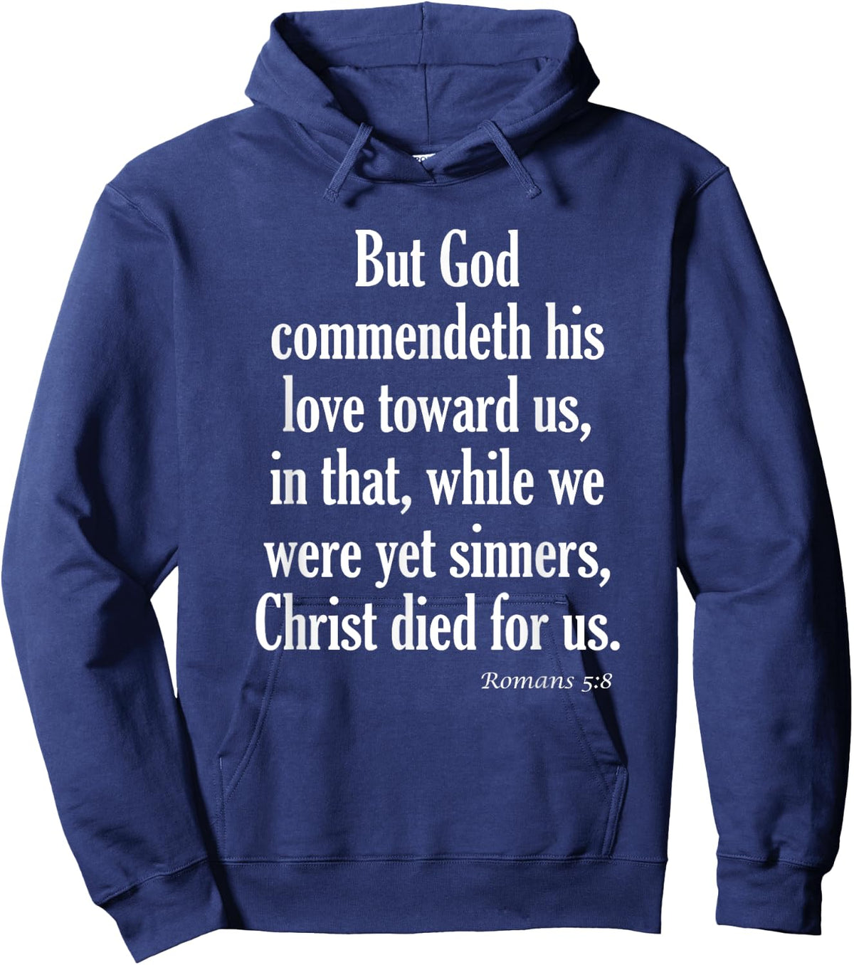 While We Were Yet Sinners, Christ Died For Us Romans 5:8 KJV Bible Verse Hoodie - Hoodie | Navy