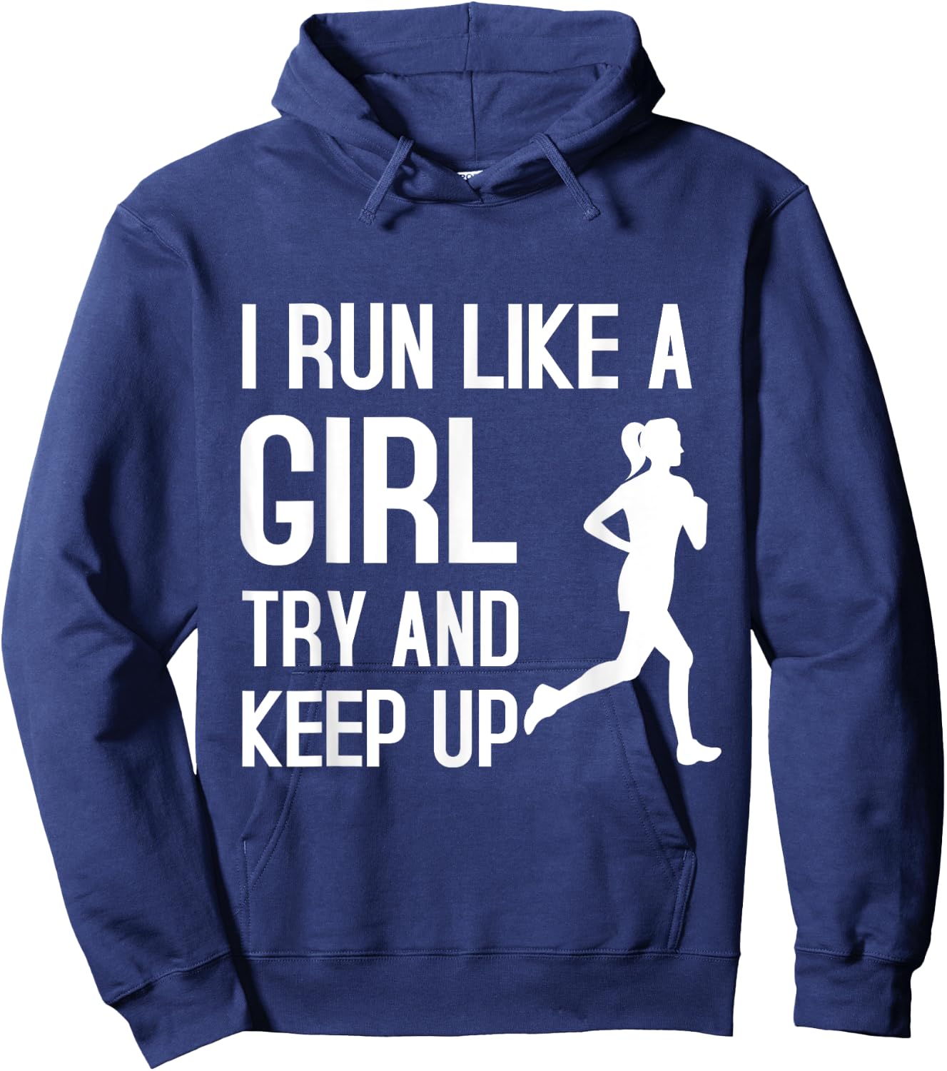 I Run Like A Girl Try To Keep Up Shirt Funny Running Shirt Hoodie - Hoodie | Navy