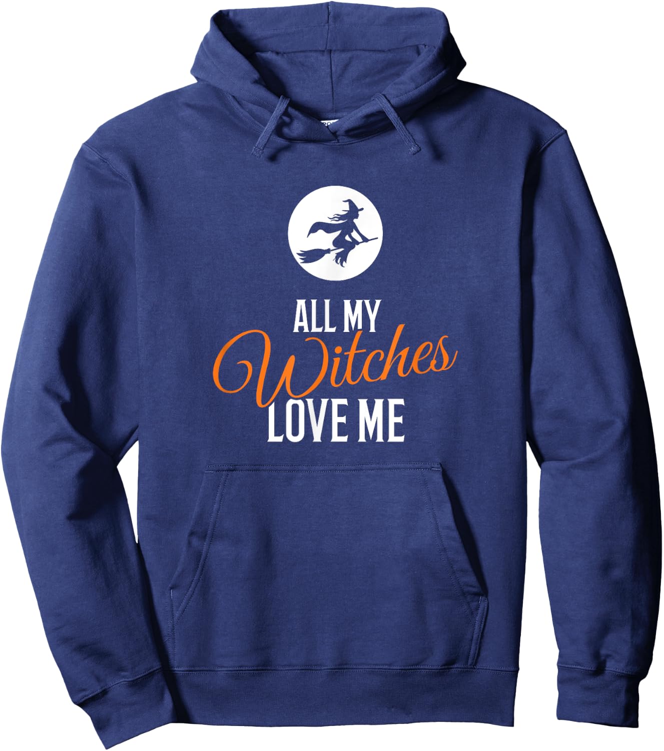 All My Witches Love Me Funny Halloween Hoodie - Hoodie | Navy