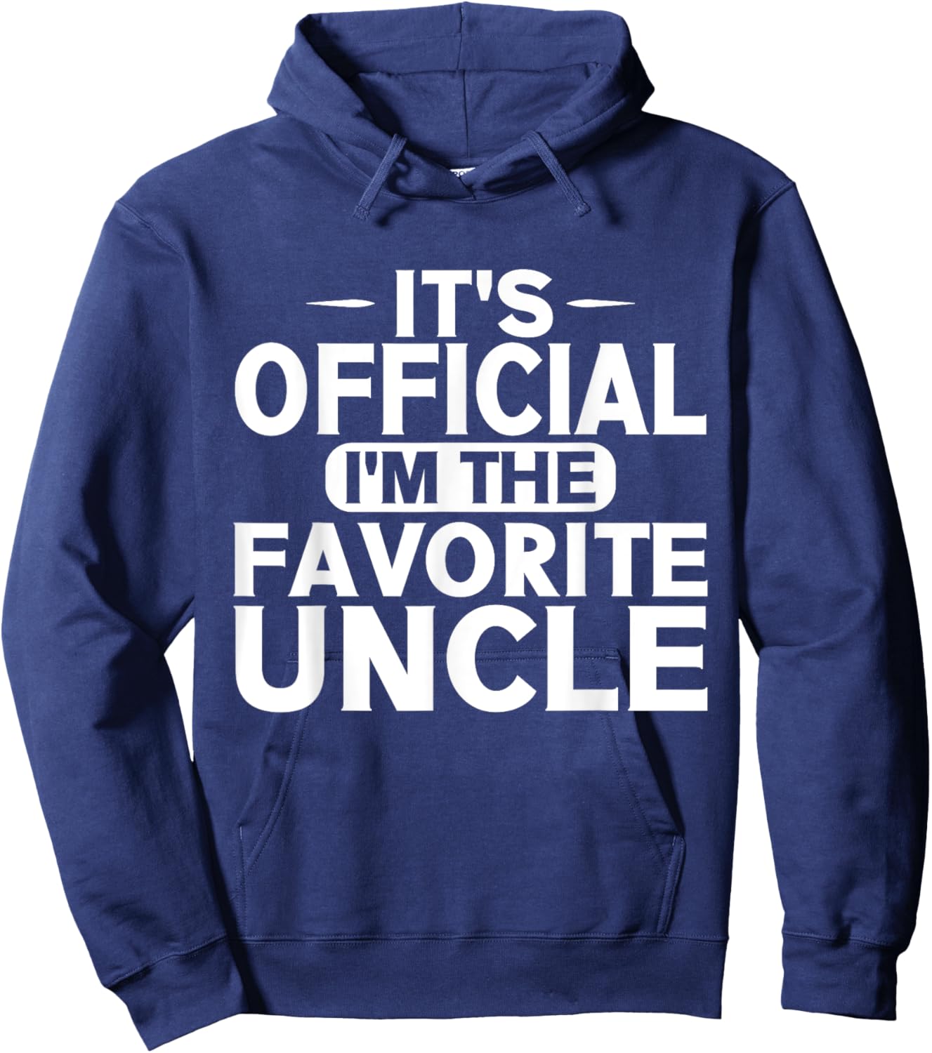 Its official im the favorite Uncle Hoodie - Hoodie | Navy