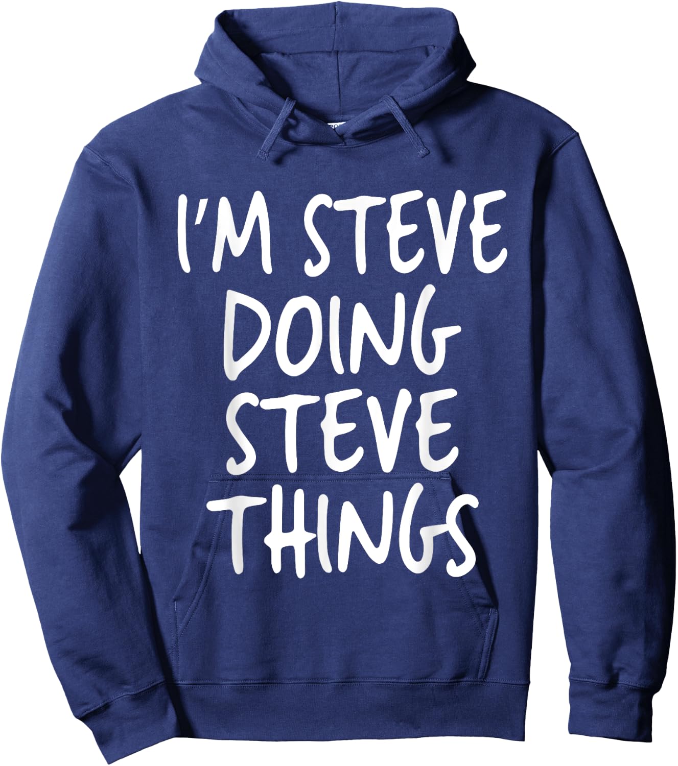 I'm Steve Doing Steve Things Personalized Funny First Name Hoodie - Hoodie | Navy