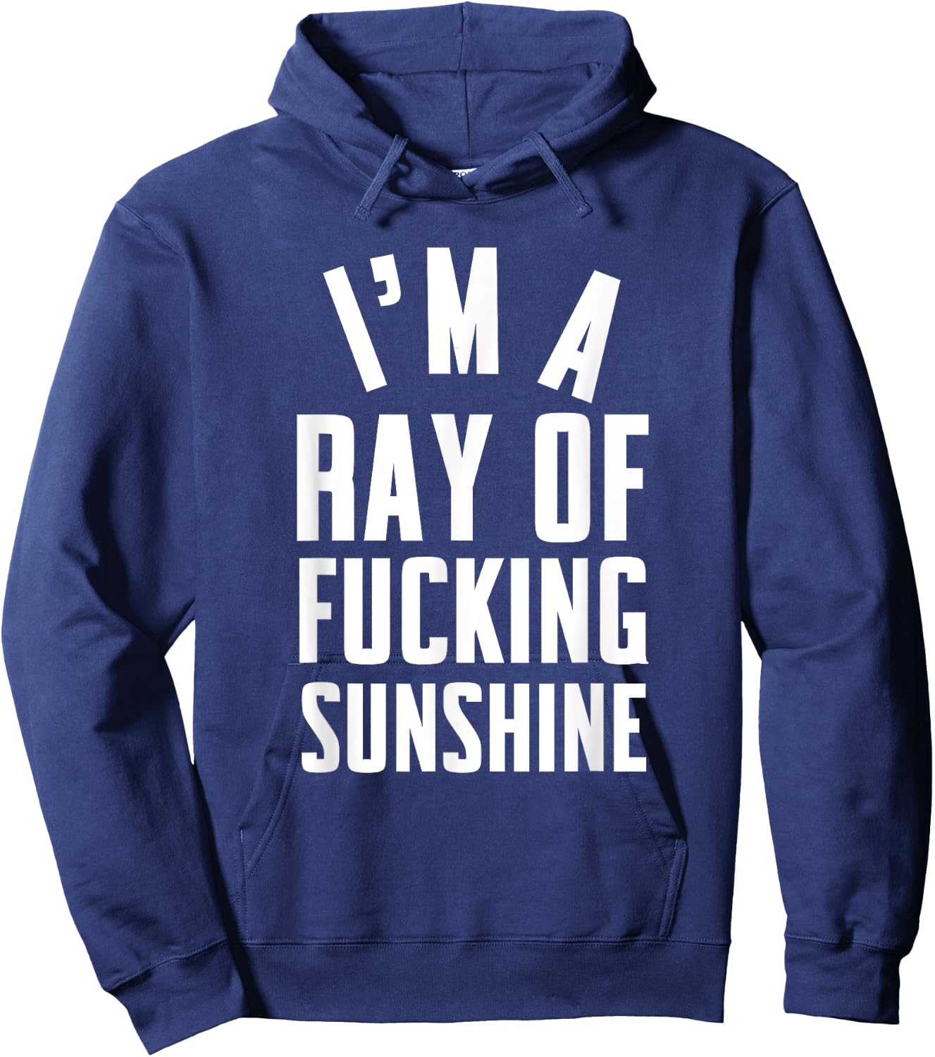 I'm a ray of fucking sunshine Men Women Hoodie - Hoodie | Navy