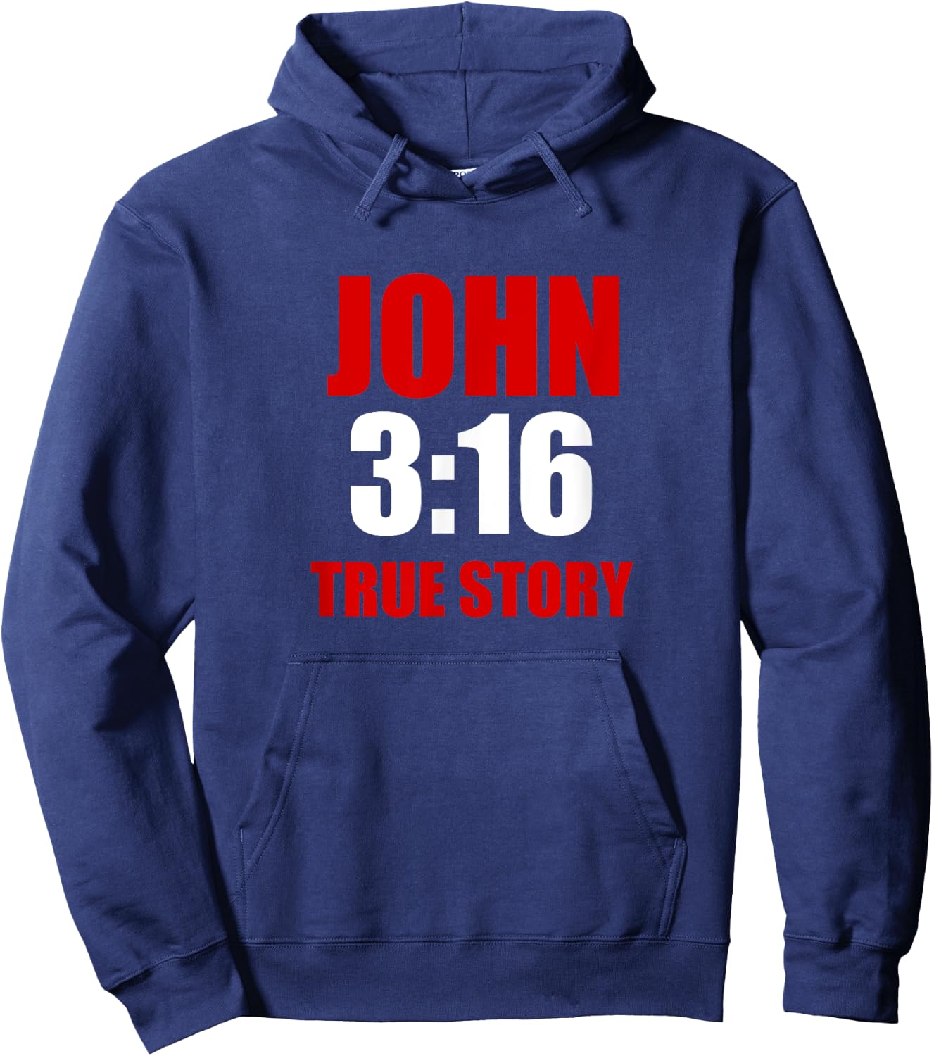 John 3:16 True Story Shirt Hoodie - Hoodie | Navy