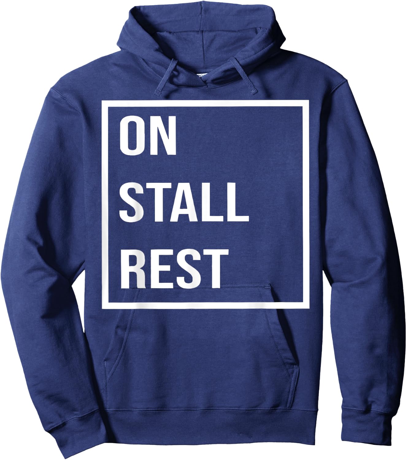 Funny Quote On Stall Rest Men Women Hoodie - Hoodie | Navy