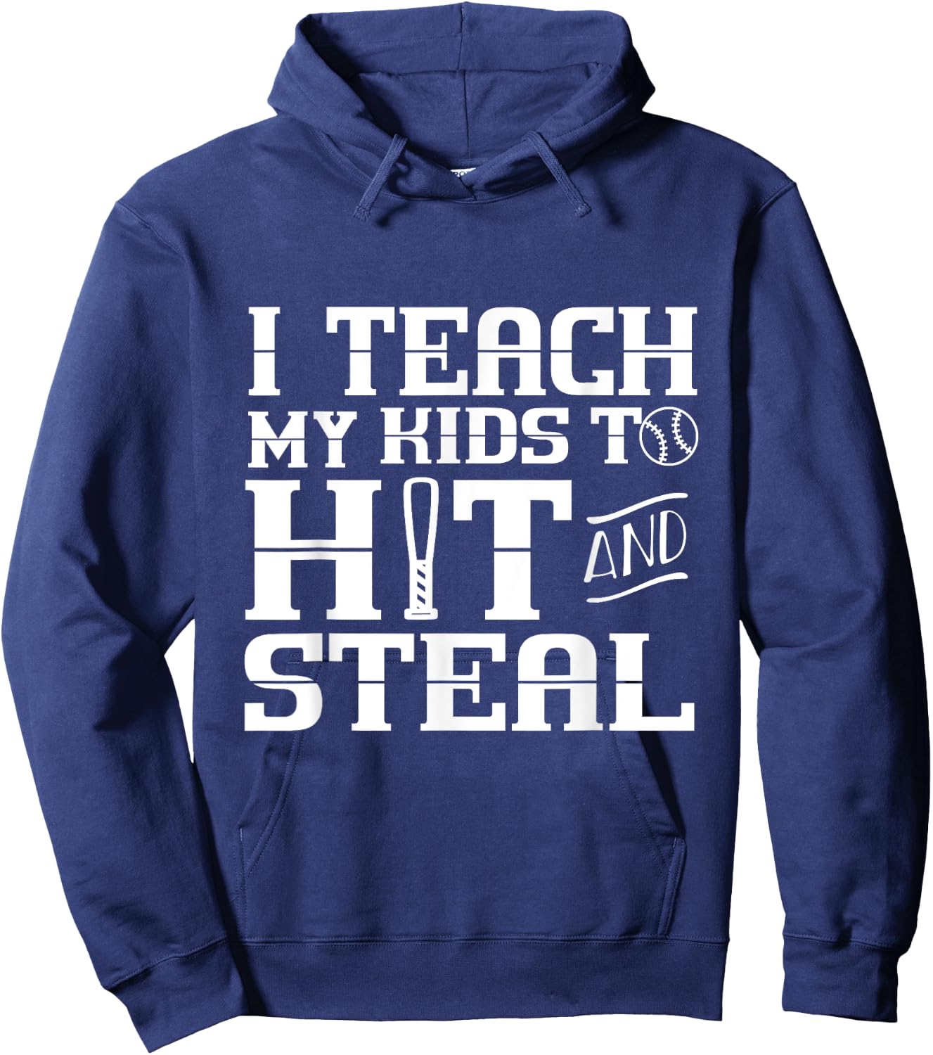 I Teach My Kids to Hit and Steal - Baseball Mom Hoodie - Hoodie | Navy