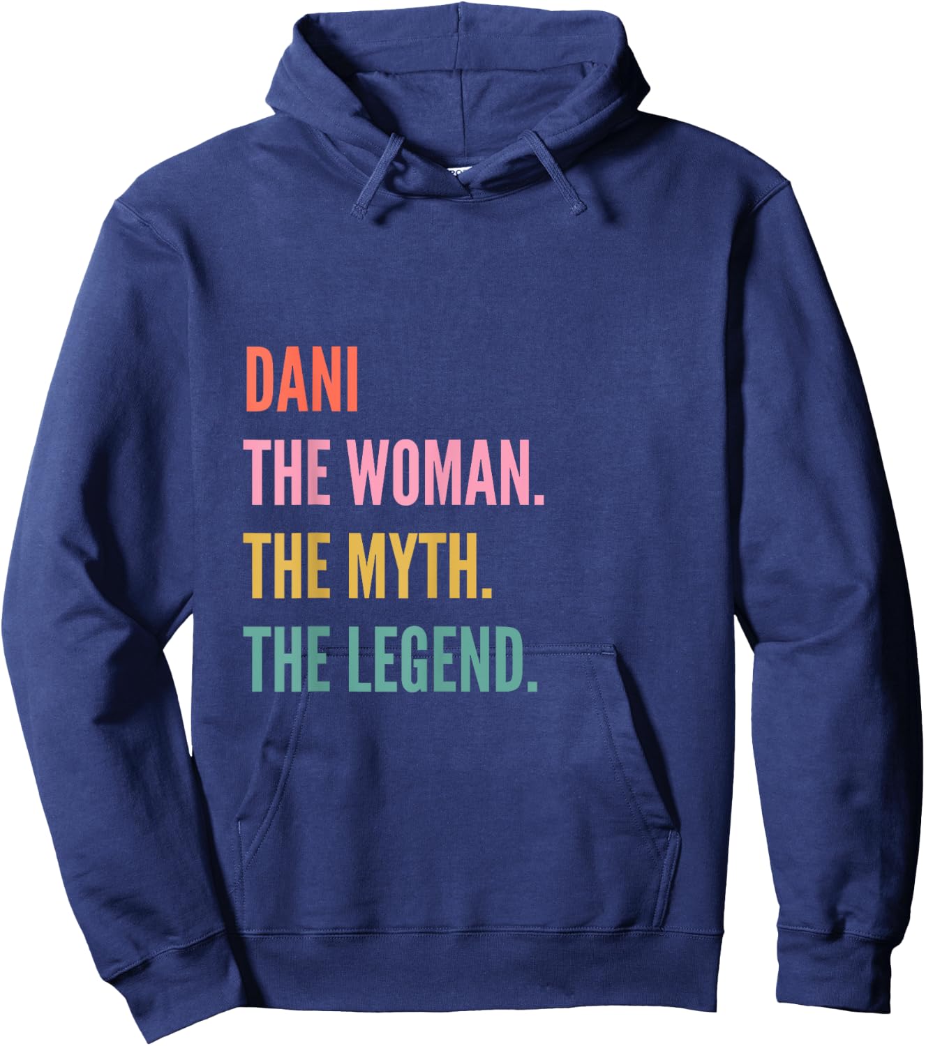 Funny First Name Design Woman Myth Legend - Dani Hoodie - Hoodie | Navy