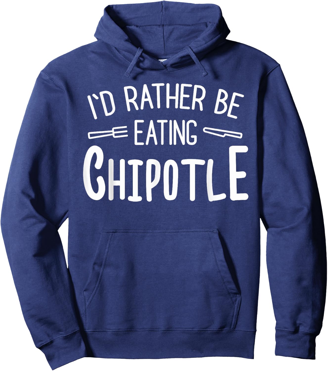 I'd Rather Be Eating Chipotle I Funny Mexican Chili Food Hoodie - Hoodie | Navy
