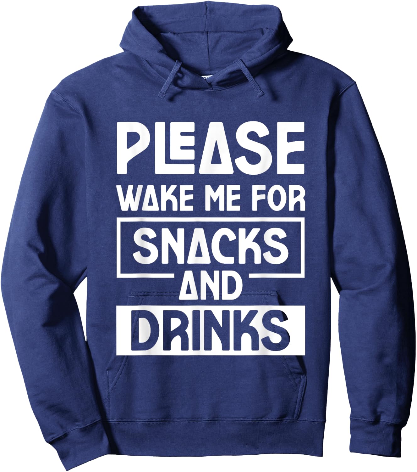 Please Wake Me For Snacks And Drinks Cozy Nap Sleep Hoodie - Hoodie | Navy