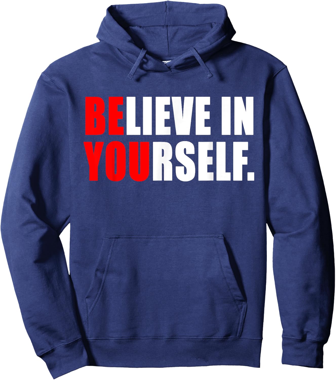 Believe In Yourself T Shirt - Motivational Shirt Hoodie - Hoodie | Navy