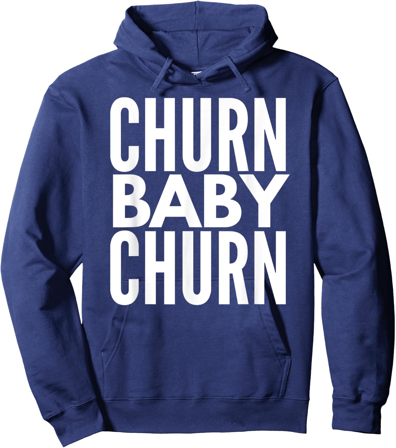 Churn Baby Churn T Shirt Credit Card Churning Hoodie - Hoodie | Navy