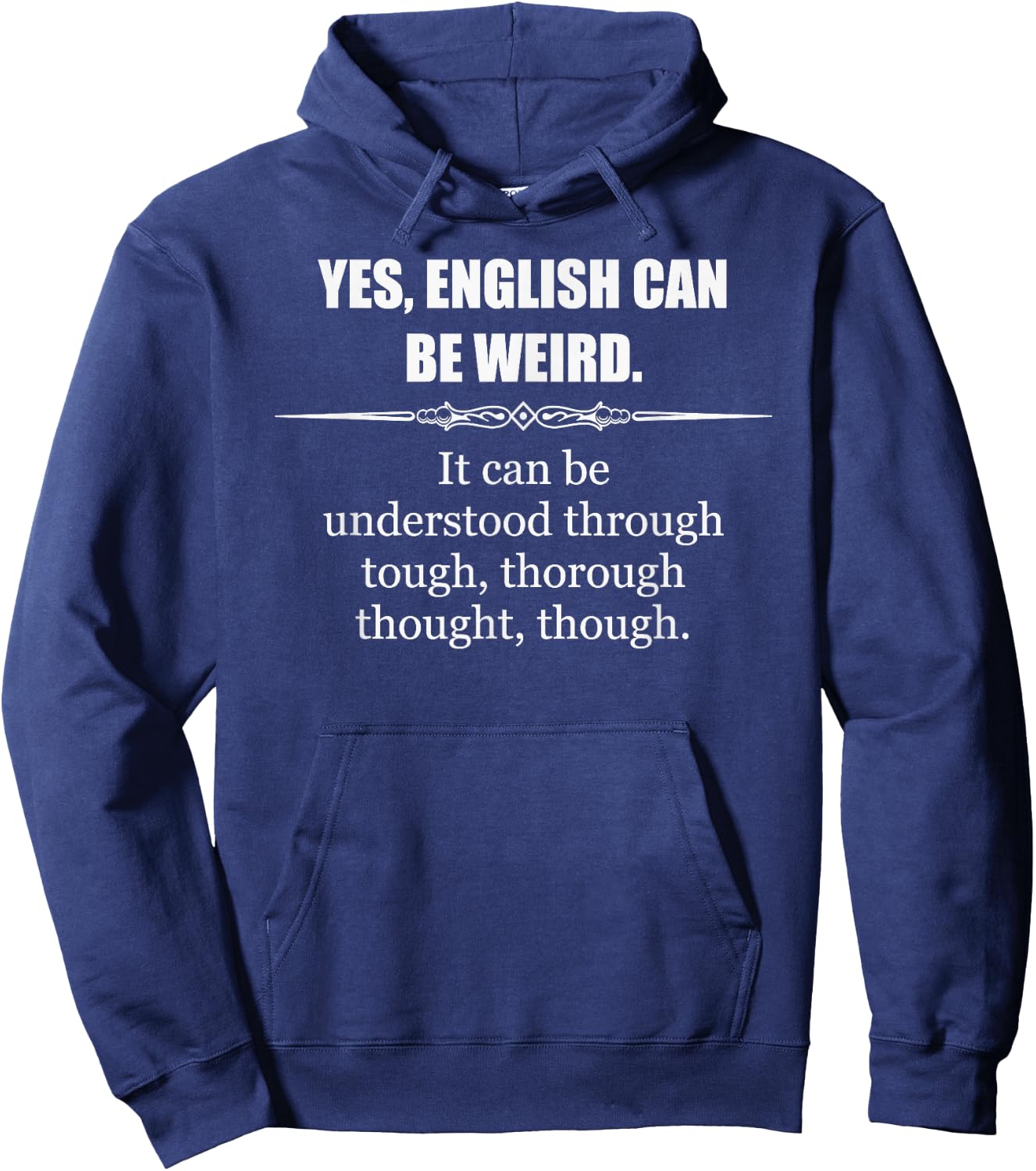 English Teacher Gifts - English Language Can Be Weird Funny Hoodie - Hoodie | Navy