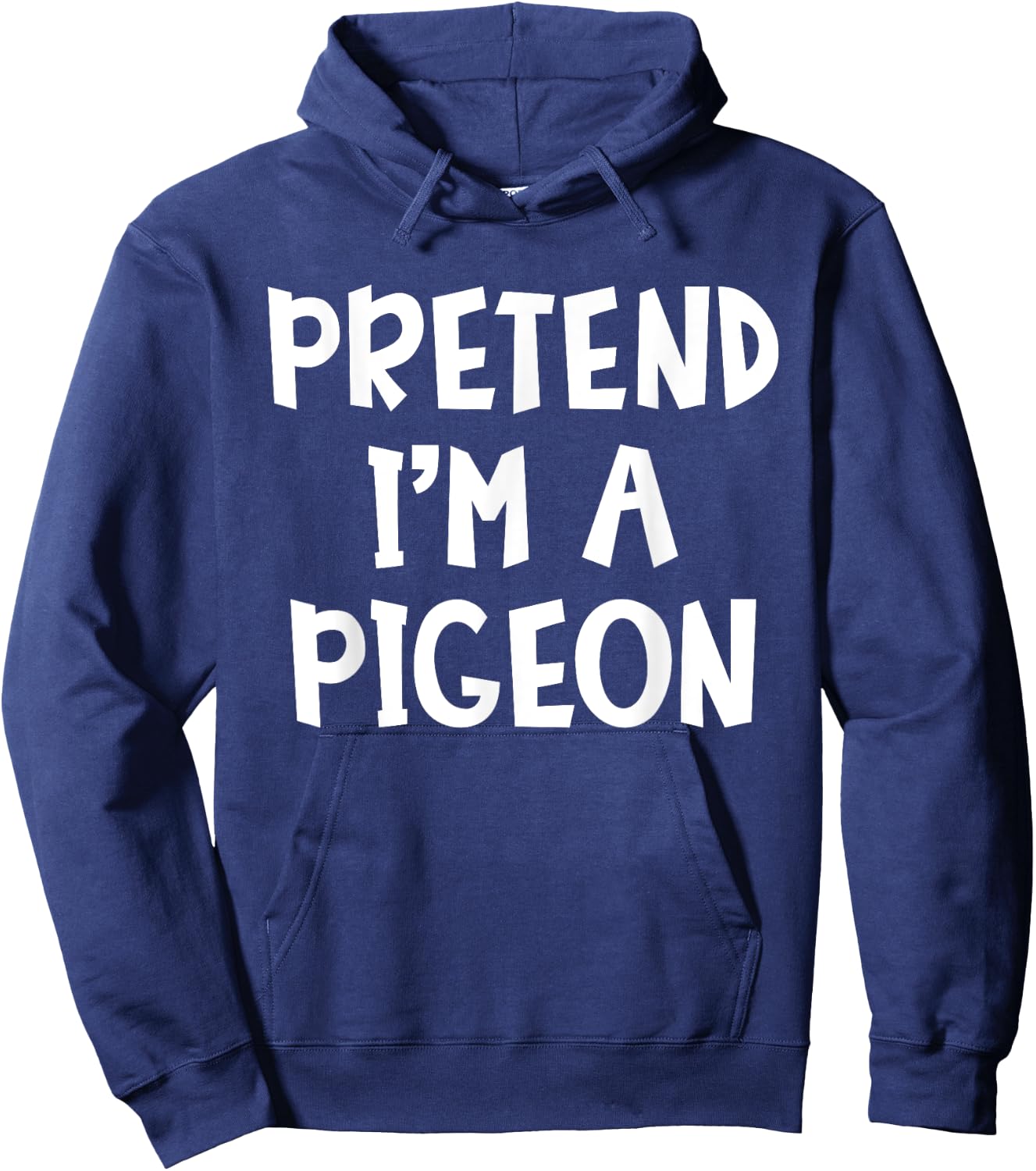 Pretend I'm A Pigeon Matching Costume Lazy Easy Halloween Hoodie - Hoodie | Navy