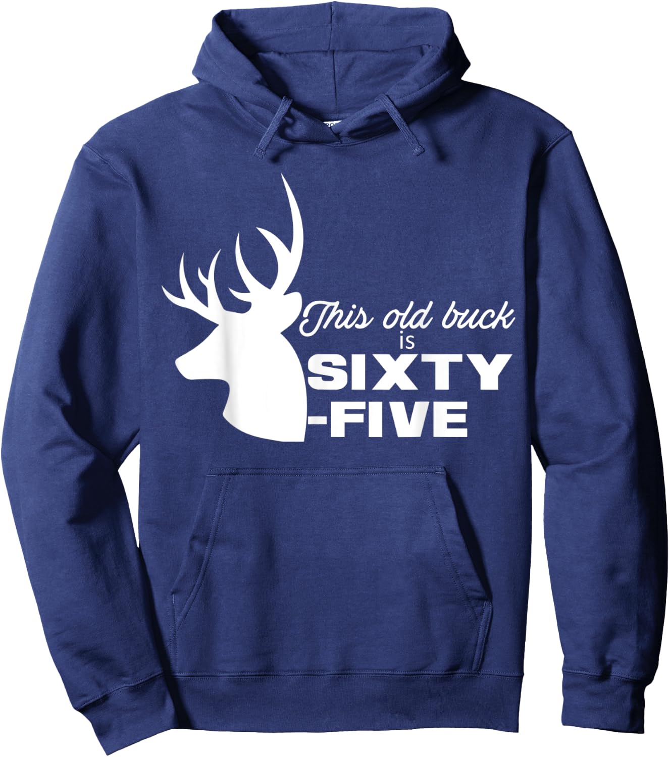 This Old Buck Is Sixty-Five | 65 year old Animal Hunter Gift Hoodie - Hoodie | Navy