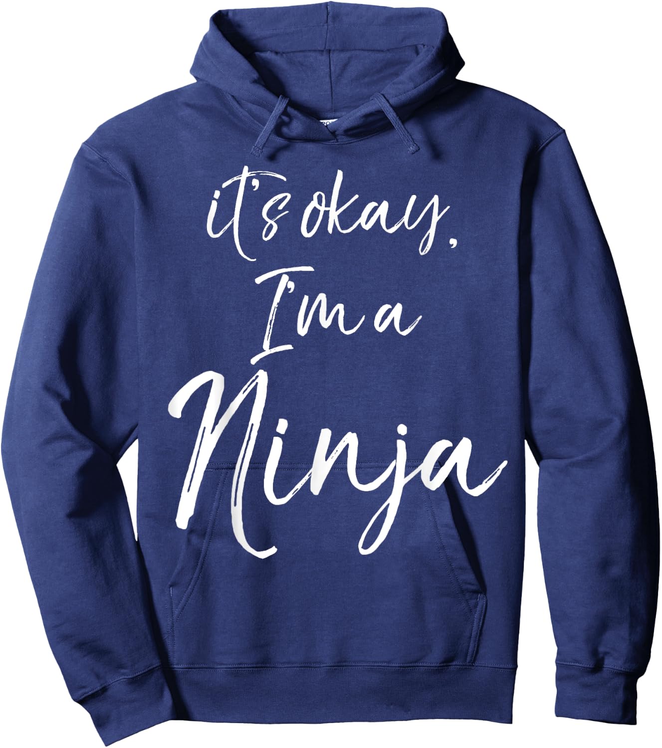 It's okay, I'm a Ninja Shirt Fun Cute Ninja Hoodie - Hoodie | Navy