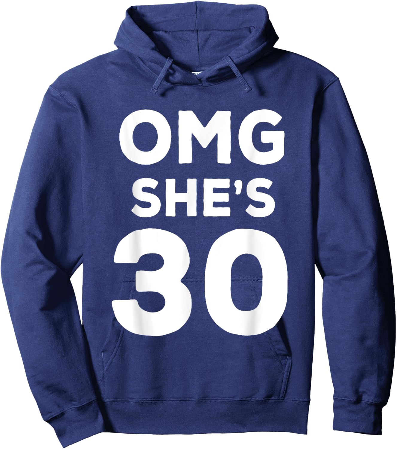 30th Birthday Shirt for Wife, Sister, Husband OMG She's 30 Hoodie - Hoodie | Navy