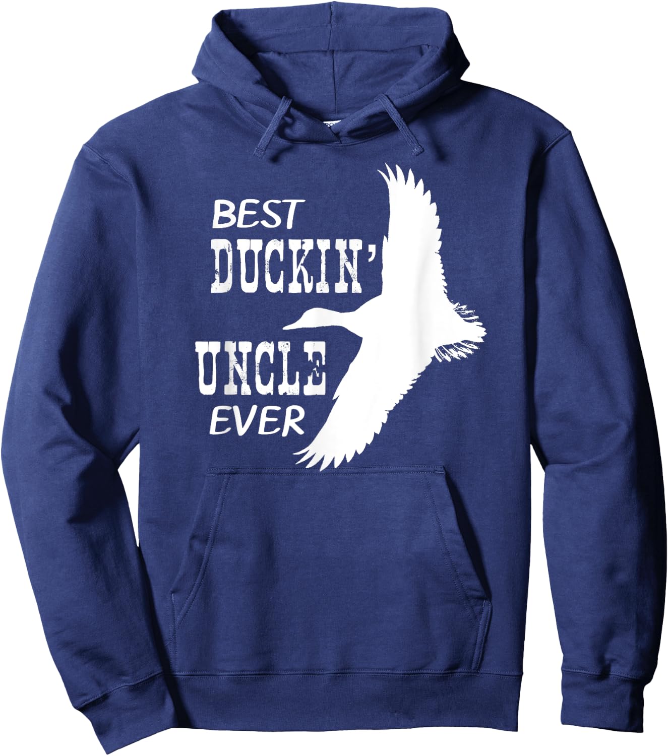 Best Duckin' Uncle Ever Shirt Hunters Love Duck Hoodie - Hoodie | Navy