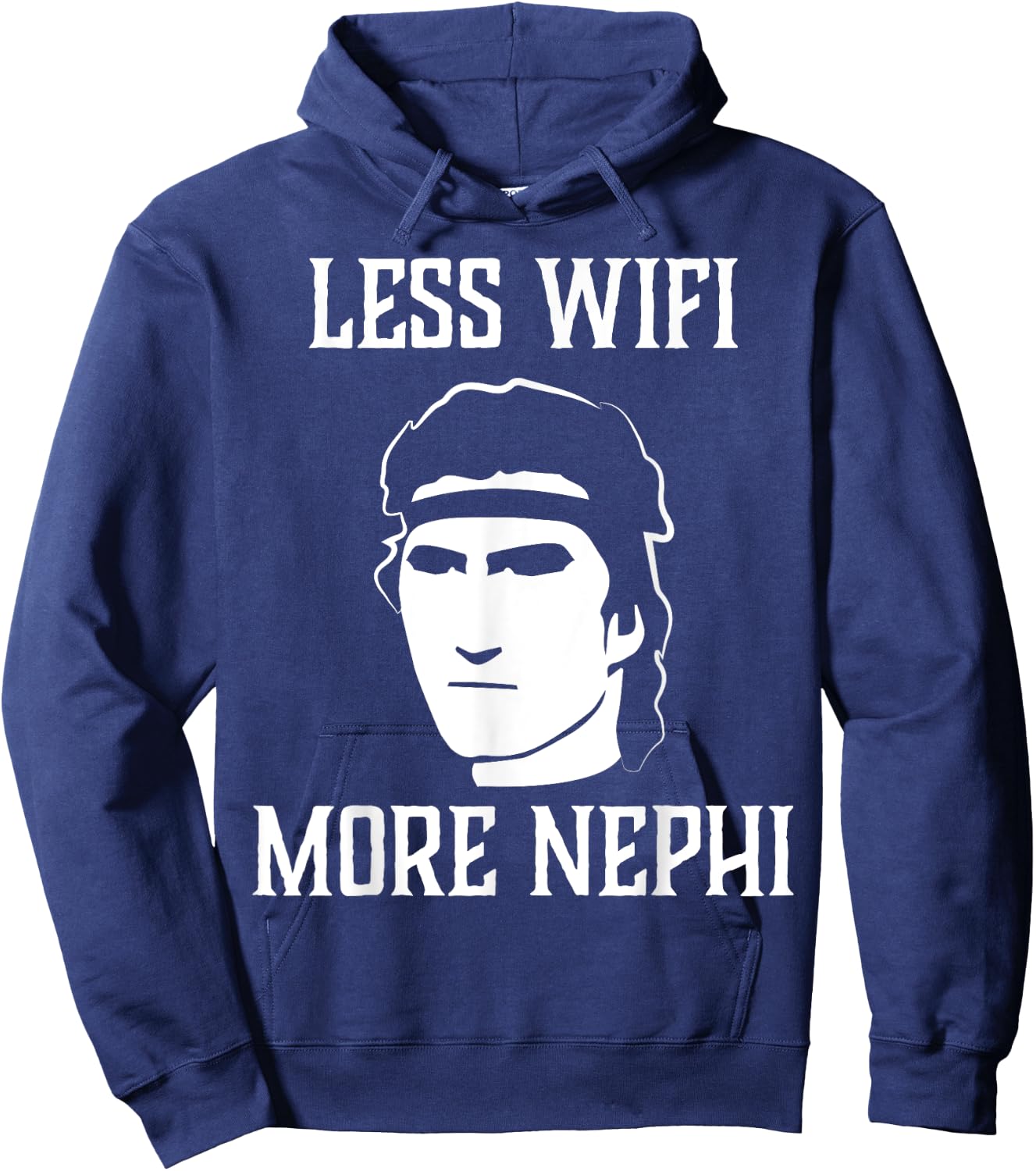 Less Wifi More Nephi Funny LDS Quote Meme or Missionary Gift Hoodie - Hoodie | Navy
