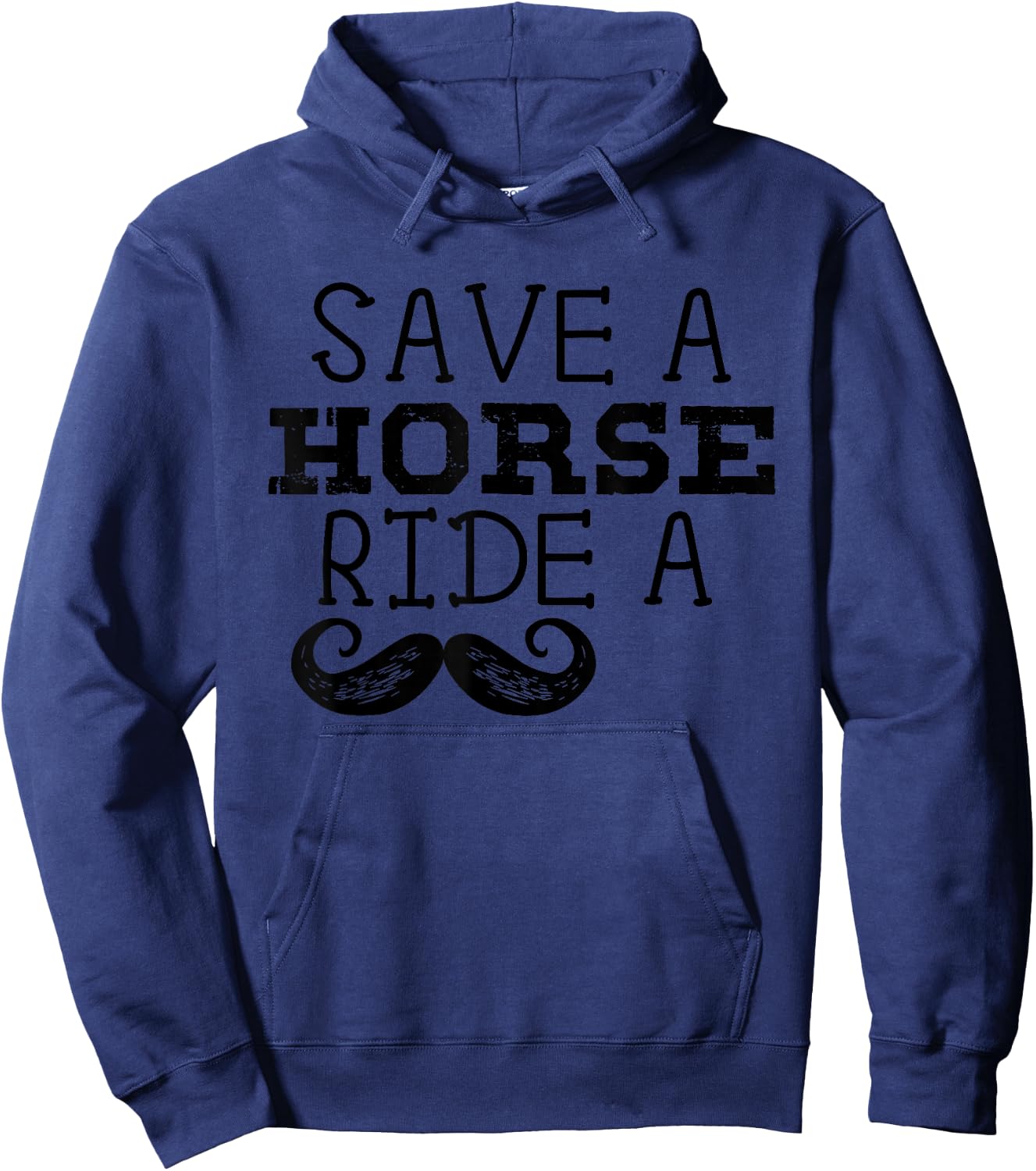Free Mustache Rides Save a Horse Ride a Moustache Shirt Hoodie - Hoodie | Navy