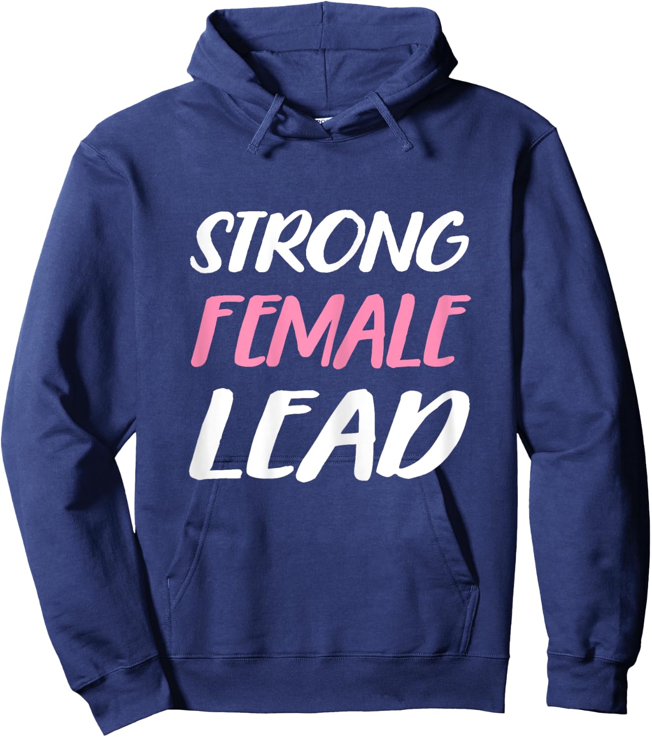 Strong Female Lead Woman's Day Tough Hoodie - Hoodie | Navy